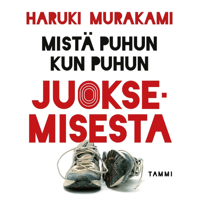Book cover for Mistä puhun kun puhun juoksemisesta