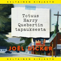 Totuus Harry Quebertin tapauksesta