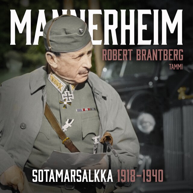 Couverture de livre pour Mannerheim – Sotamarsalkka 1918–1940