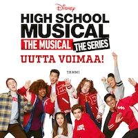 High School Musical. Uutta voimaa!