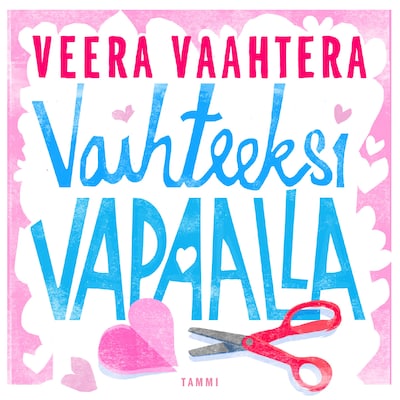 Vaihteeksi vapaalla - Äänikirja - Veera Vaahtera