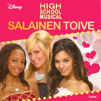 High School Musical. Salainen toive