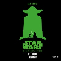 Star Wars. Haluatko jediksi?