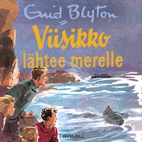 Viisikko lähtee merelle