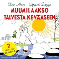 Muumilaakso talvesta kevääseen