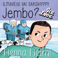 Ilmaveivi vai saksihyppy, Jembo?