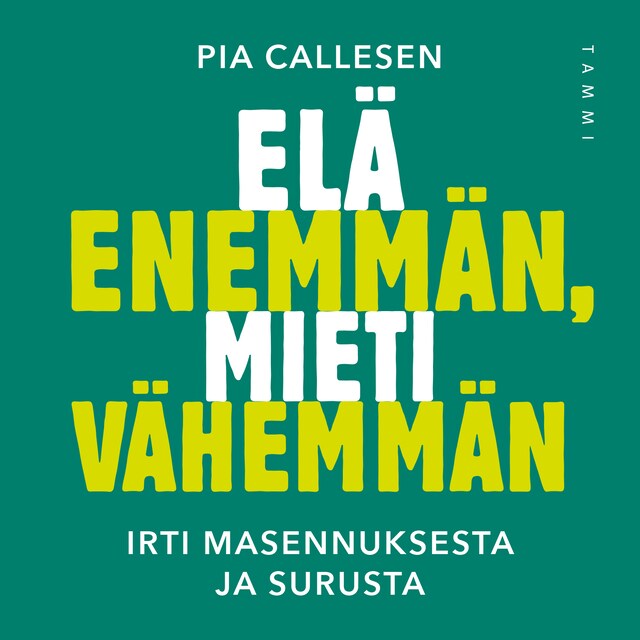 Okładka książki dla Elä enemmän, mieti vähemmän