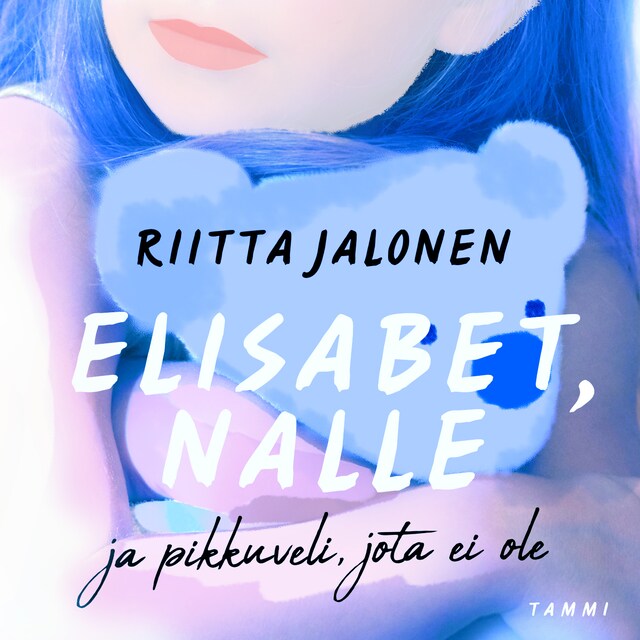 Book cover for Elisabet, nalle ja pikkuveli jota ei ole