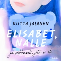 Elisabet, nalle ja pikkuveli jota ei ole