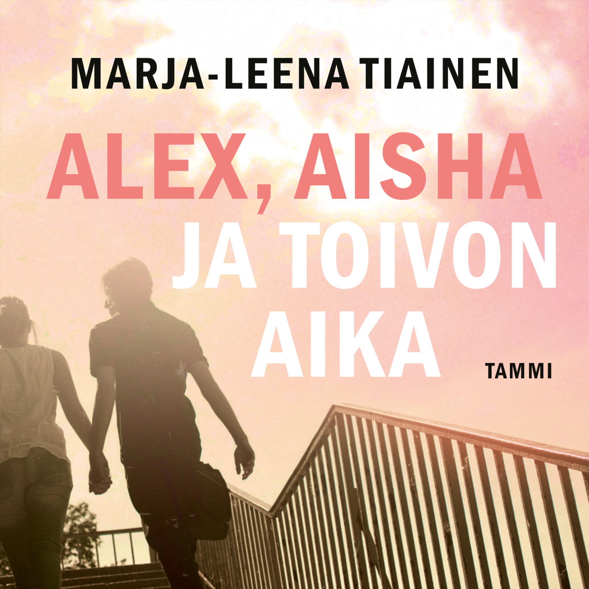 Äänikirjan Alex, Aisha ja toivon aika kansikuva
