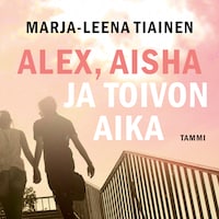 Alex, Aisha ja toivon aika