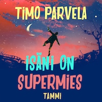 Isäni on supermies