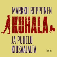 Kuhala ja puhelu kiusaajalta