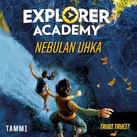 Explorer Academy 1. Nebulan uhka