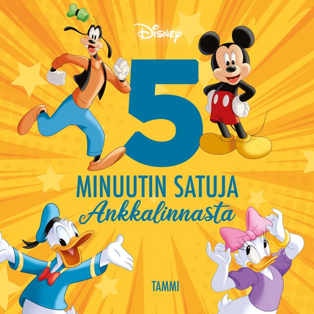 Kirjankansi teokselle Disney. 5 minuutin satuja Ankkalinnasta