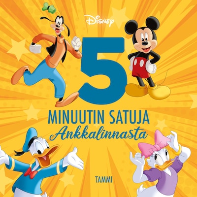 Disney. 5 minuutin satuja Ankkalinnasta