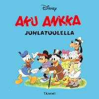 Aku Ankka juhlatuulella