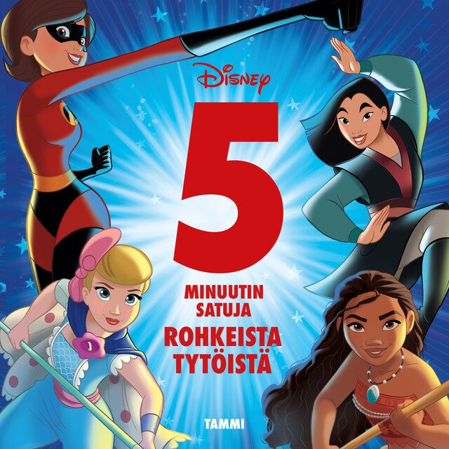 Disney. 5 minuutin satuja rohkeista tytöistä