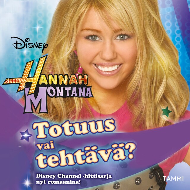 Kirjankansi teokselle Hannah Montana. Totuus vai tehtävä?