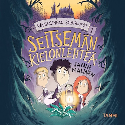 Waaralinnan salaisuudet 1. Seitsemän kielonlehteä