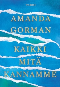 Kaikki mitä kannamme