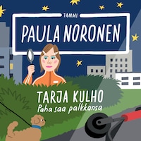 Tarja Kulho – Paha saa palkkansa