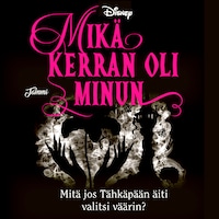 Mikä kerran oli minun. Twisted Tales