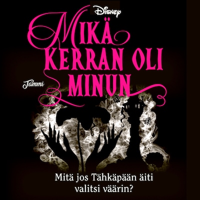 Mikä kerran oli minun. Twisted Tales