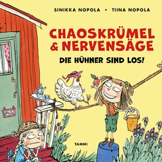 Chaoskrümel & Nervensäge - Die Hühner sind los! als Hörbuch