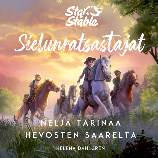 Book cover for Star Stable. Sielunratsastajat. Neljä tarinaa hevosten saarelta