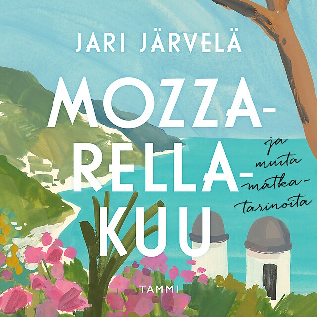 Book cover for Mozzarellakuu ja muita matkatarinoita