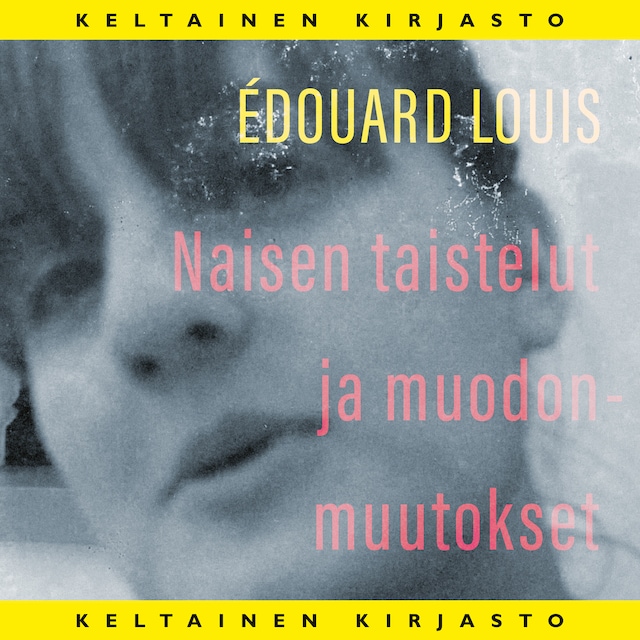 Book cover for Naisen taistelut ja muodonmuutokset