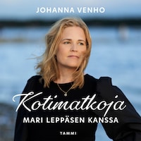 Kotimatkoja Mari Leppäsen kanssa