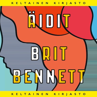 Äidit - Äänikirja - Brit Bennett