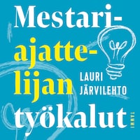 Mestariajattelijan työkalut
