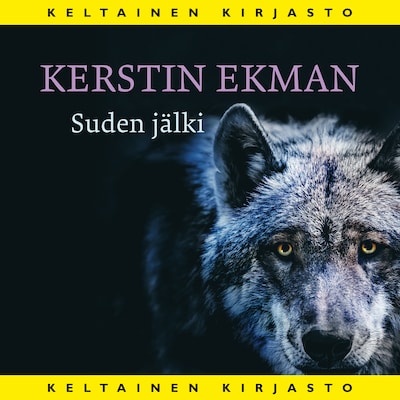 Suden jälki - Äänikirja - Kerstin Ekman