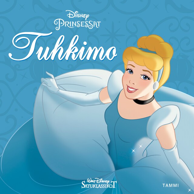 Kirjankansi teokselle Disney. Tuhkimo. Satuklassikot