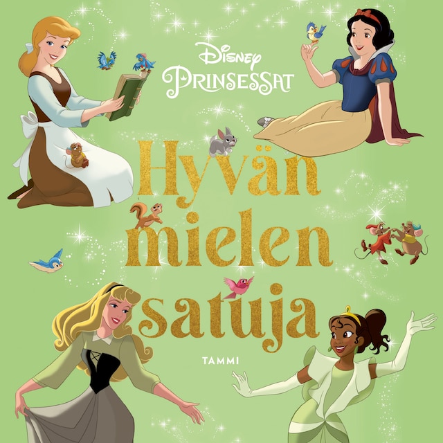 Okładka książki dla Disney. Prinsessat. Hyvän mielen satuja