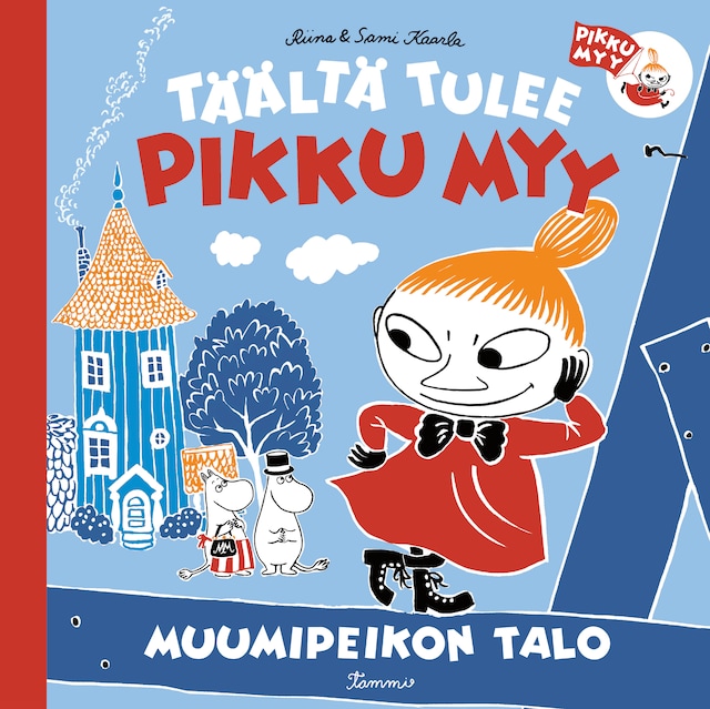 Book cover for Täältä tulee pikku Myy 2. Muumipeikon talo (e-äänikirja)