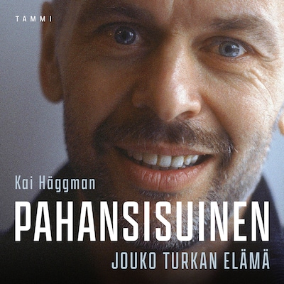 Pahansisuinen - Jouko Turkan elämä