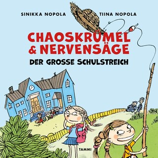 Chaoskrümel & Nervensäge - Der große Schulstreich als Hörbuch