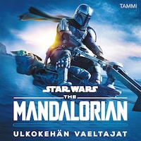 The Mandalorian. Ulkokehän vaeltajat