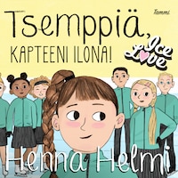 Tsemppiä, kapteeni Ilona!