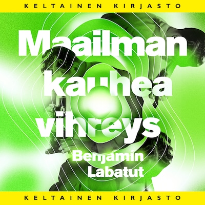 Maailman kauhea vihreys - Äänikirja - Benjamín Labatut