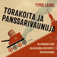 Torakoita ja panssarivaunuja