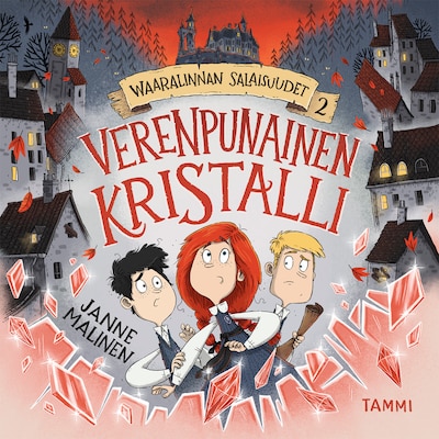 Waaralinnan salaisuudet 2. Verenpunainen kristalli