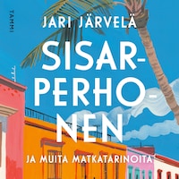 Sisarperhonen ja muita matkatarinoita