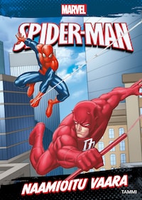 Marvel. Hämähäkkimies. Naamioitu vaara (e-äänikirja)