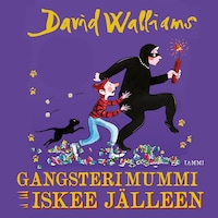 Gangsterimummi iskee jälleen