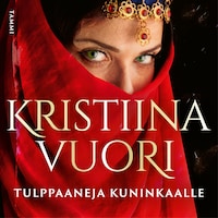 Tulppaaneja kuninkaalle